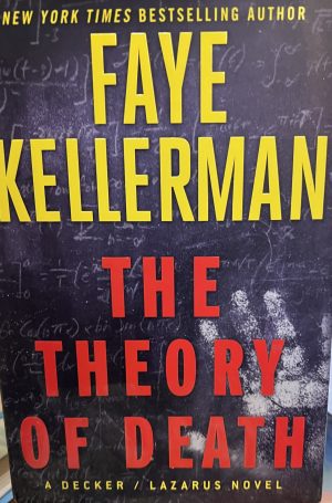 The Theory of Death: A Decker/Lazarus Novel (Decker/Lazarus Novels, 23) Kellerman, Faye