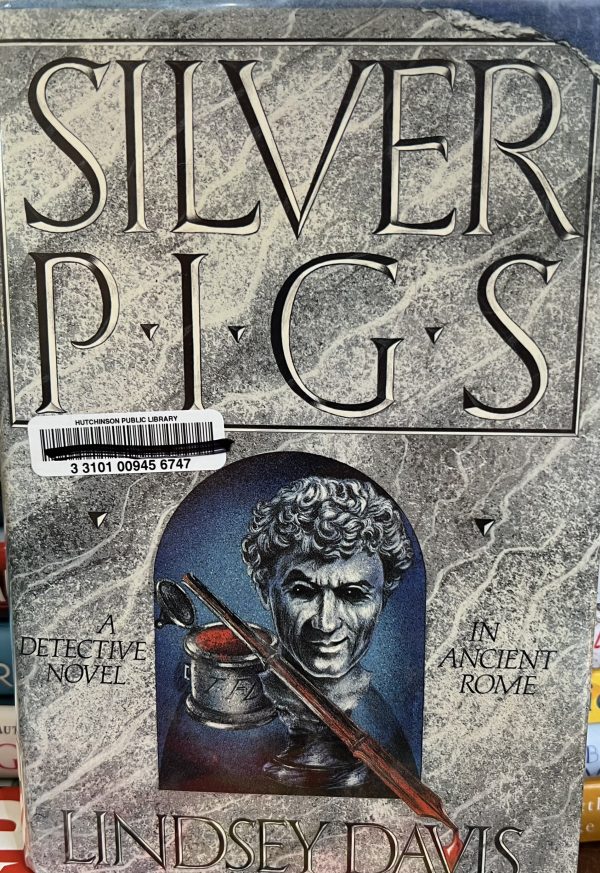 Silver Pigs: A Detective Novel in Ancient Rome Davis, Lindsey