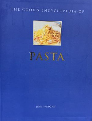 The Cook's Encyclopedia of Pasta [Flexibound] Jeni Wright