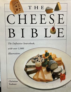 The Cheese Bible Teubner, Christian; Mair-Waldburg, Heinrich and Ehlert, Friedrich-Wilhelm