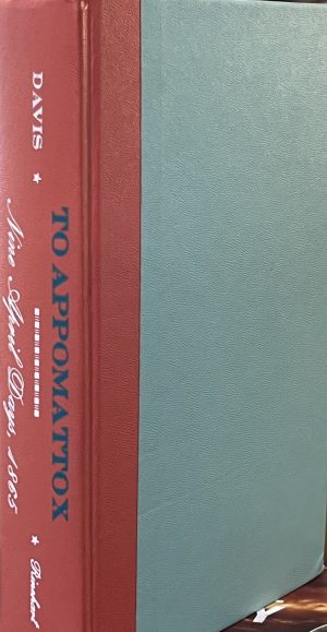 To Appomattox; Nine April Days, 1865 [Hardcover] DAVIS, Burke
