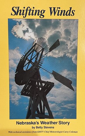 Shifting winds: Nebraska's weather story Betty Stevens