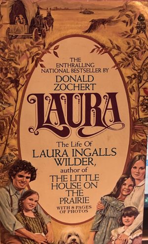 Laura: The Life of Laura Ingalls Wilder [Mass Market Paperback] Zochert, Donald