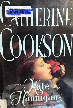 Kate Hannigan: A Novel Cookson, Catherine