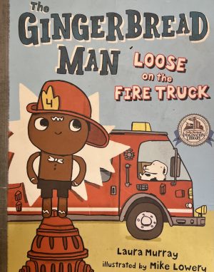 THE GINGERBREAD MAN LOOSE ON THE FIRE TRUCK. DOLLY PARTONS IMAGINATION LIBRARY [Paperback] LAURA MURRAY