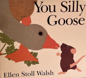 you Silly Goose [Paperback] Ellen Stoll Walsh