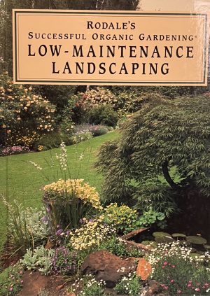 Rodale's Successful Organic Gardening: Low Maintenance Landscaping [Hardcover] Hynes, Erin and McClure, Susan
