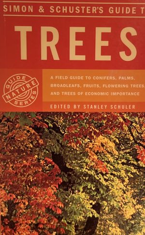Simon & Schuster's Guide to Trees: A Field Guide to Conifers, Palms, Broadleafs, Fruits, Flowering Trees, and Trees of Economic Importance Paola Lanzara; Mariella Pizzetti; Francesco De Marco and Hugh Young