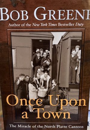 Once Upon a Town: The Miracle of the North Platte Canteen Greene, Bob