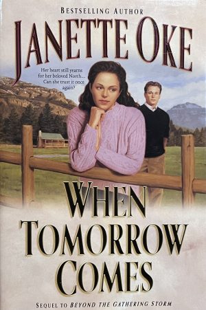 When Tomorrow Comes (Canadian West #6) Janette Oke