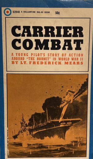 Carrier Combat [Paperback] Mears, LT. Frederick