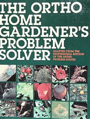 The Ortho Home Gardener's Problem Solver Smith, Cheryl