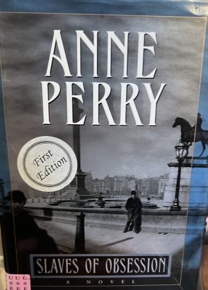 Slaves of Obsession (William Monk Novels) Perry, Anne