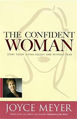 The Confident Woman by Joyce Meyer