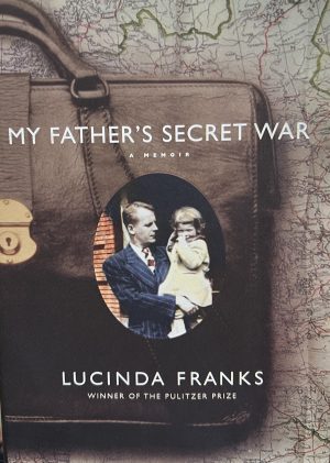My Father's Secret War: A Memoir [Hardcover] Franks, Lucinda