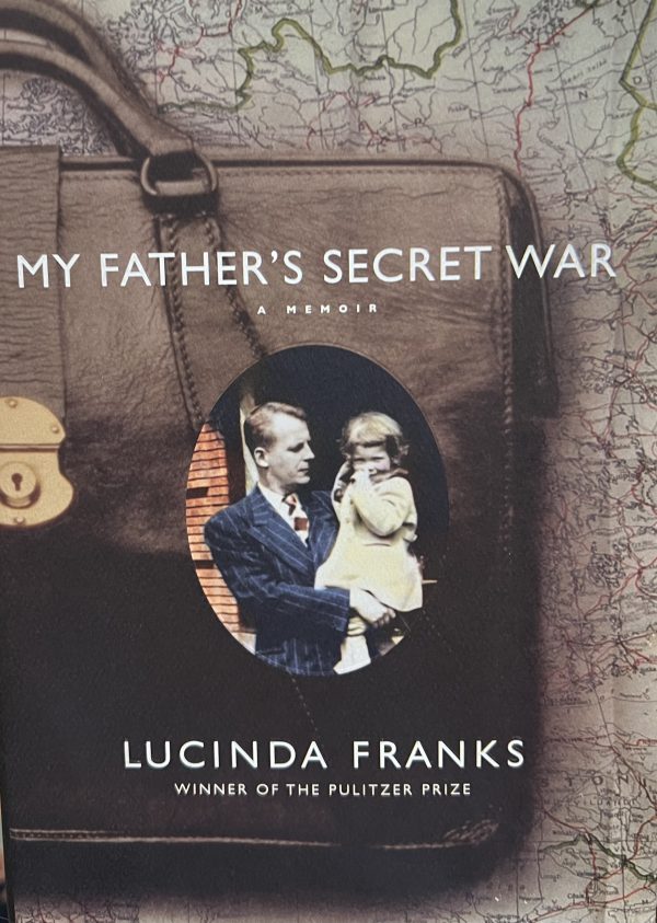 My Father's Secret War: A Memoir [Hardcover] Franks, Lucinda