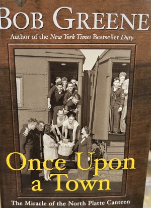 Once Upon a Town: The Miracle of the North Platte Canteen Greene, Bob