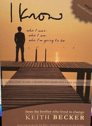 I Know (Todd Becker) From the Brother Who Lived to Change [Paperback] Keith Becker