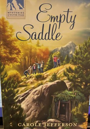 Empty Saddle: Mysteries of Silver Peak [Hardcover] Carole Jefferson