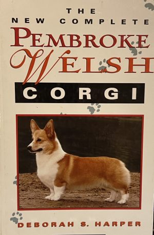 The New Complete Pembroke Welsh Corgi Harper, Deborah S.
