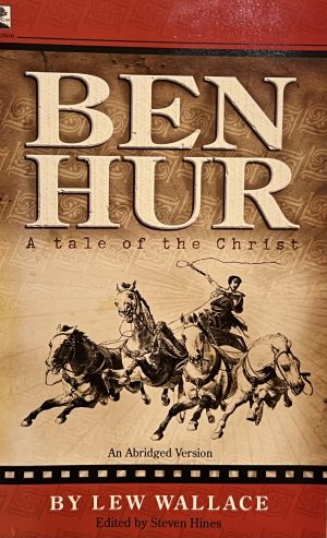 Ben Hur: A Tale of the Christ Wallace, Lew and Hines, Steven