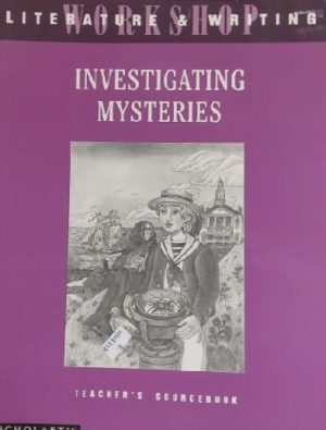 Investigating Mysteries, Teacher's Sourcebook. (Literature and Writing Workshop.) [Paperback] Unknown