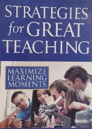 Strategies for Great Teaching: Maximize Learning Moments Reardon, Mark and Derner, Seth