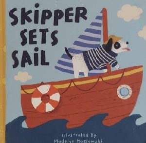 Skipper Sets Sail (Board Book)
