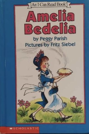 Amelia Bedelia by Peggy Parish (Early Reader)