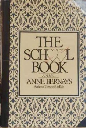 The School Book: A Novel Bernays, Anne