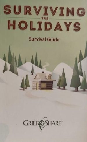 Surviving the Holidays (Grief Share)