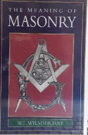 The Meaning of Masonry W. L. Wilmshurst