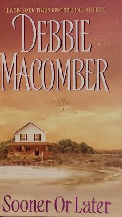 Sooner or Later (Deliverance Company #2) [Mass Market Paperback] Macomber, Debbie