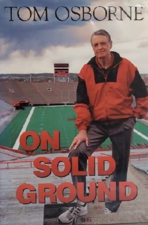 On Solid Ground Tom Osborne and Gordon Thiessen