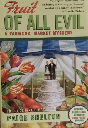 Fruit of All Evil by Paige Shelton