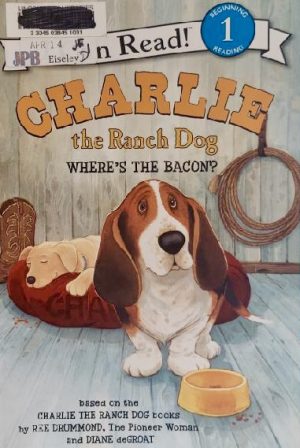 Where's the Bacon - Charlie the Ranch Dog