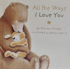 All The Ways I Love You: Recordable StoryBook [Board book] Theresa Trinder