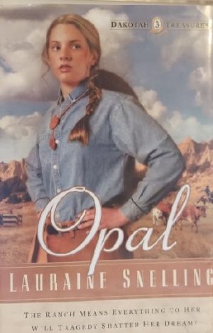 Opal (Dakotah Treasures #3) [Hardcover] Lauraine Snelling