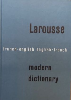 Larousse French-English English-French Modern Dictionary