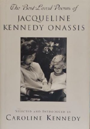 The Best Loved Poems of Jacqueline Kennedy-Onassis Caroline Kennedy