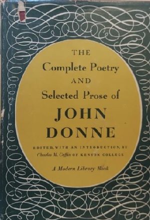 The Complete Poetry and Selected Prose of John Donne (Modern Library Classics) [Paperback] Donne, John; Coffin, Charles M. and Donoghue, Denis