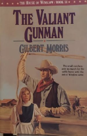 The Valiant Gunman (The House of Winslow #14) Morris, Gilbert