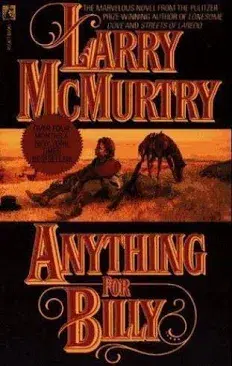Anything for Billy: A Novel [Paperback] McMurtry, Larry