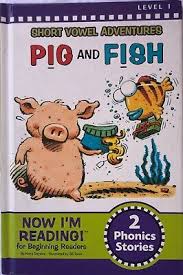 Short vowel adventures ~ Pig and Fish ~ 2 Phonics Stories (Now I'm Reading!) [Hardcover] Nora Gaydos