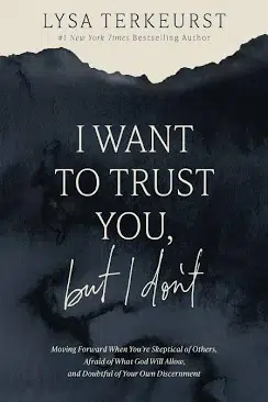 I Want to Trust You, but I Don't by Lysa
