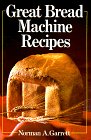 Great Bread Machine Recipes Garrett, Norman A.