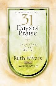 31 days of Praise Myers, Ruth and Myers, Warren