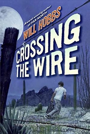 Crossing the Wire [Paperback] Hobbs, Will