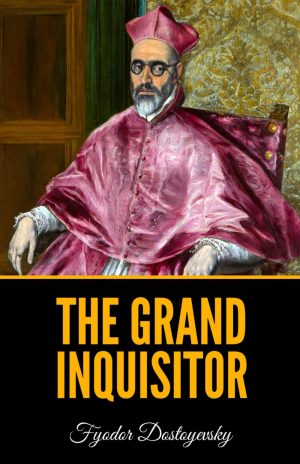 The Grand Inquisitor [Paperback] Dostoyevsky, Fyodor and Blavatsky, H. P.