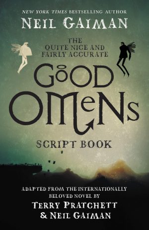 The Quite Nice and Fairly Accurate Good Omens Script Book [Paperback] Gaiman, Neil
